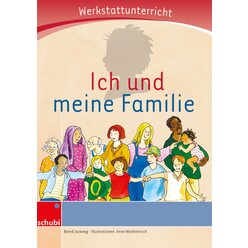 Anton und Zora: Ich und meine Familie - Werkstatt zu Anton, 6-9 Jahre