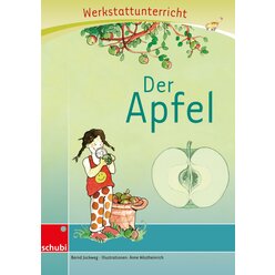 Anton und Zora: Der Apfel - Werkstatt zu Anton, 6-9 Jahre