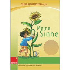 Anton und Zora: Meine Sinne - Werkstatt zu Anton, 6-9 Jahre