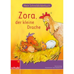 Anton und Zora: Mein Schreibbilderbuch - Zora, der kleine Drache, 6-9 Jahre