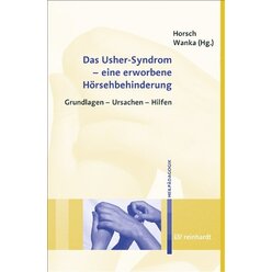 Das Usher-Syndrom  eine erworbene Hrsehbehinderung