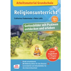 Arbeitsmaterial Grundschule. Religionsunterricht. Gottesbilder mit Psalmen entdecken und erleben