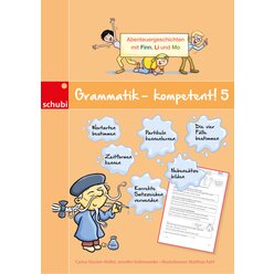 Grammatik - kompetent! 5, Abenteuergeschichten mit Finn, Li und Mo, 5.-6. Klasse