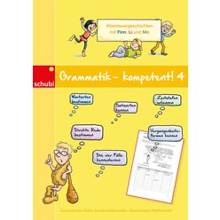 Grammatik - kompetent! 4, Abenteuergeschichten mit Finn, Li und Mo, 4.Klasse