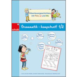 Grammatik - kompetent! 1/2 - Abenteuergeschichten mit Finn, Li und Mo, 1.-2. Klasse