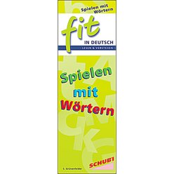 FIT in Deutsch, Lesen & Verstehen - Spielen mit Wrtern, 6-12 Jahre