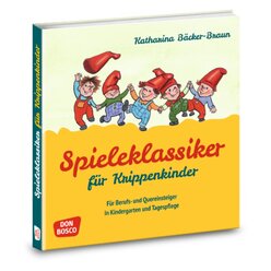 Spieleklassiker fr Krippenkinder, Buch, 0-3 Jahre