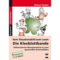Vom Situationsbild zum Lesen: Die Kleeblattbande, Buch, 3.-6. Klasse