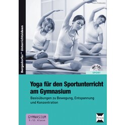 Yoga fr den Sportunterricht am Gymnasium, Buch inkl. CD, 9.-10. Klasse