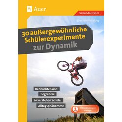 30 auergewhnliche Schlerexperimente zur Dynamik