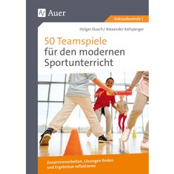 50 Teamspiele fr den modernen Sportunterricht