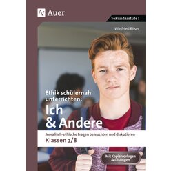 Ethik schlernah unterrichten: Ich und Andere