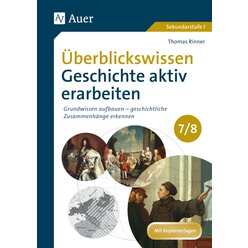 berblickswissen Geschichte aktiv erarbeiten 7/8