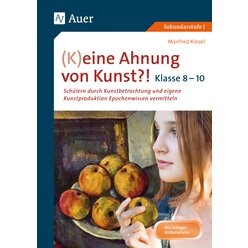 (K)eine Ahnung von Kunst, Klasse 8-10