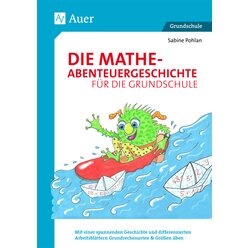 Die Mathe-Abenteuergeschichte fr die Grundschule