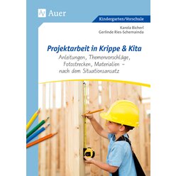 Projektarbeit in Krippe und Kita