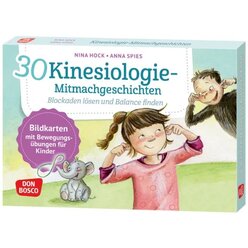 30 Kinesiologie-Mitmachgeschichten. Blockaden lsen und Balance finden, 4-10 Jahre