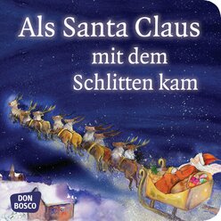 Als Santa Claus mit dem Schlitten kam, Mini-Bilderbuch, 3-7 Jahre