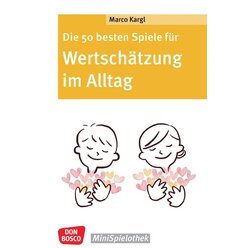 Die 50 besten Spiele fr Wertschtzung im Alltag, Buch, 6-10 Jahre