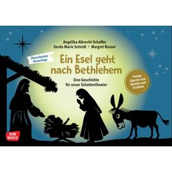 Ein Esel geht nach Bethlehem. Eine Geschichte fr unser Schattentheater, ab 3 Jahre