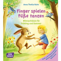 Finger spielen, Fe tanzen, Band 2: Frhling und Sommer, 3-6 Jahre