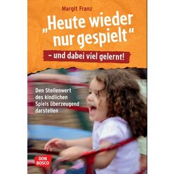 Heute wieder nur gespielt - und dabei viel gelernt!, Buch
