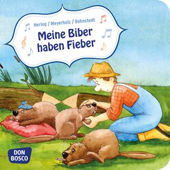 Meine Biber haben Fieber, Mini-Bilderbuch, 3-6 Jahre