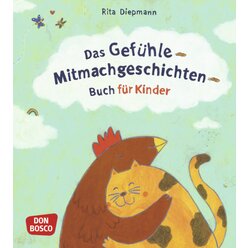 Das Gefhle-Mitmachgeschichten-Buch fr Kinder, 4-8 Jahre