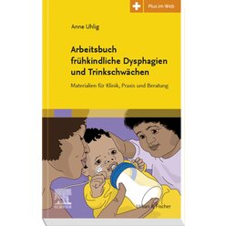 Arbeitsbuch frhkindliche Dysphagien und Trinkschwchen