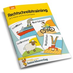 260 Rechtschreibtraining ab 5. Klasse und fr Erwachsene