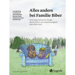Kinder stark machen: Alles anders bei Familie Biber, psychologisches Kinderbuch, 6-12 Jahre