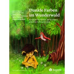 Kinder stark machen: Dunkle Farben im Wunderwald, psychologisches Kinderbuch, 6-12 Jahre