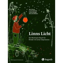 Kinder stark machen: Linns Licht, psychologisches Kinderbuch, 6-12 Jahre