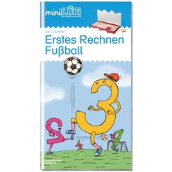 miniLK Fuball Erstes Rechnen, Heft, 6-7 Jahre