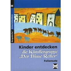 Kinder entdecken "Der blaue Reiter" - Foliensatz, 1.-6. Klasse