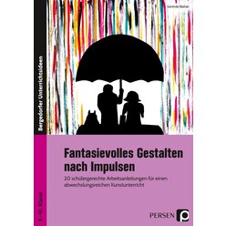 Fantasievolles Gestalten nach Impulsen, Buch, 5. bis 10. Klasse