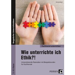 Wie unterrichte ich Ethik?!, Buch, 5. bis 10. Klasse