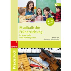 Praxisbuch Musikalische Frherziehung in Vorschule, 4-6 Jahre