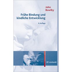 Frhe Bindung und kindliche Entwicklung