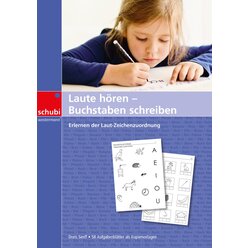 Laute hren - Buchstaben schreiben, 58 Kopiervorlagen, 4-7 Jahre