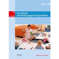 Lernräume entwicklungsgerecht gestalten, Buch, 0-3 Jahre