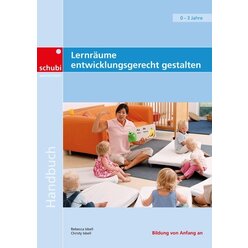 Lernrume entwicklungsgerecht gestalten, Buch, 0-3 Jahre