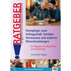 Ratgeber Hemiplegie nach Schlaganfall, Schädelhirntrauma und anderen Hirnerkrankungen, Buch