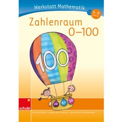 Werkstatt Mathematik -  Zahlenraum 0-100, 6-8 Jahre