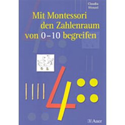 Mit Montessori den Zahlenraum von 0-10 begreifen