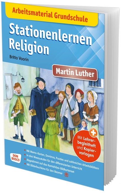 Arbeitsmaterial Grundschule. Stationenlernen Religion: Martin Luther, Heft, 6 bis 10 Jahre
