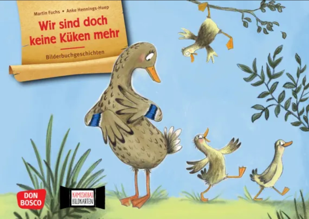 Wir sind doch keine Küken mehr. Kamishibai Bildkartenset, 4-6 Jahre