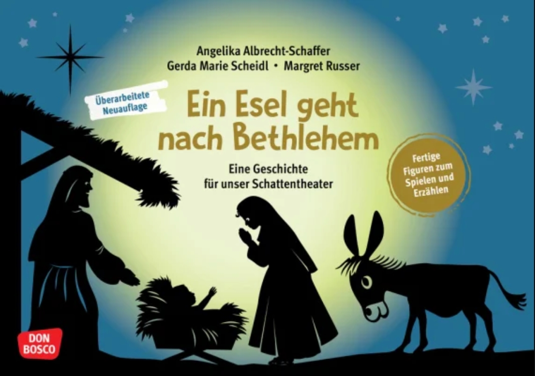 Ein Esel geht nach Bethlehem. Eine Geschichte für unser Schattentheater, ab 3 Jahre