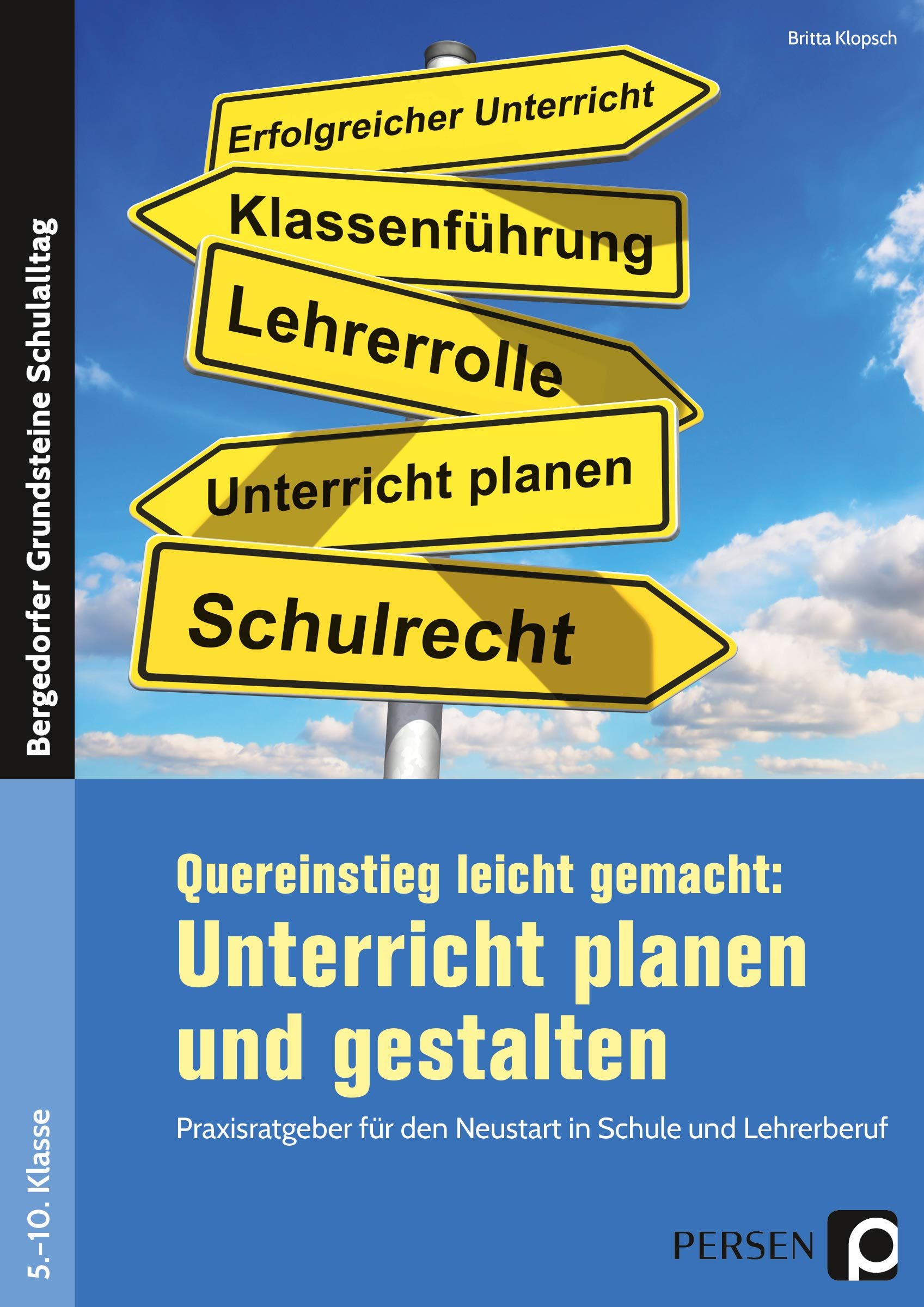 Quereinstieg leicht gemacht: Unterricht gestalten, 5. bis 10. Klasse