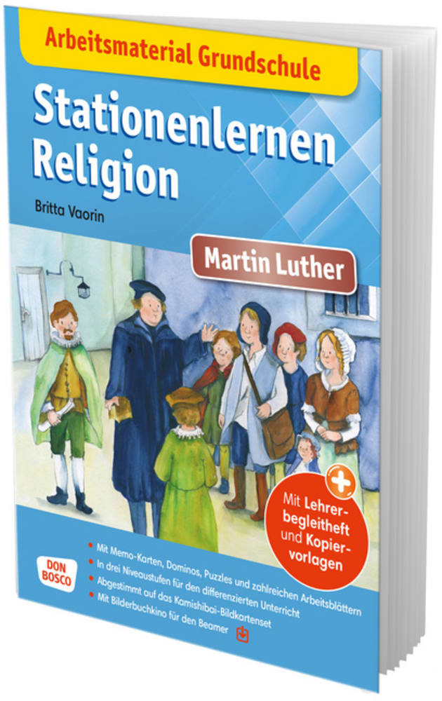 Arbeitsmaterial Grundschule. Stationenlernen Religion: Martin Luther, Heft, 6 bis 10 Jahre